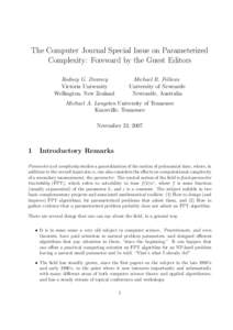 The Computer Journal Special Issue on Parameterized Complexity: Foreward by the Guest Editors Rodney G. Downey Victoria University Wellington, New Zealand