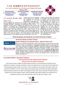 THE CORRESPONDENT Your monthly newsletter from the Conference of Religious Secretariat February 2015 General Secretary Br James Boner OFM Cap 
