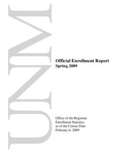 Official Enrollment Report Spring 2009 Office of the Registrar Enrollment Statistics as of the Census Date