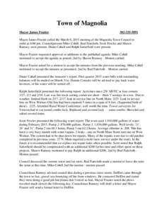 Town of Magnolia Mayor James FrazierMayor James Frazier called the March 9, 2015 meeting of the Magnolia Town Council to