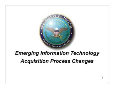 Emerging Information Technology Acquisition Process Changes 1  1