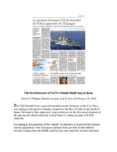 The First Destroyer of NATO’s Missile Shield Soon in Spain Article by Philippe Regnier on page 9 of Le Soir of February 10, 2014 The USS Donald Cook, a powerful guided-missile destroyer of the U.S. Navy, was sailing at