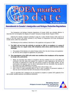 No. 09 Series ofAmendments to Canada’s Immigration and Refugee Protection Regulations The Immigration and Refugee Protection Regulations of Canada (IRPR) was amended effective 31 December 2013 to strengthen the 