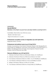 Relevant affiliations of the former Bank Council members Gerold Bührer Member of the Bank Council from end-April 2008 to end-April 2014 Gerold Bührer, Muri bei Bern, born 1948, Swiss citizen