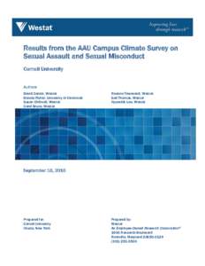 Results from the AAU Campus Climate Survey on Sexual Assault and Sexual Misconduct Cornell University Authors David Cantor, Westat Bonnie Fisher, University of Cincinnati
