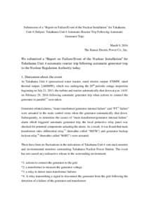 Submission of a “Report on Failure/Event of the Nuclear Installation” for Takahama Unit 4 (Subject: Takahama Unit 4 Automatic Reactor Trip Following Automatic Generator Trip) March 9, 2016 The Kansai Electric Power C