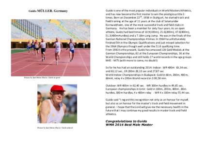 Guido MÜLLER. Germany  Picture by Karl-Heinz Flucke: Guido at speed Guido is one of the most popular individuals in World Masters Athletics, and has now become the first master to win the prestigious title 3