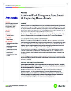 Shavlik® Success Story: Attenda	  Attenda Automated Patch Management Saves Attenda 40 Engineering Hours a Month