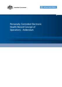 Personally Controlled Electronic Health Record Concept of Operations – Addendum Table of Contents 1.