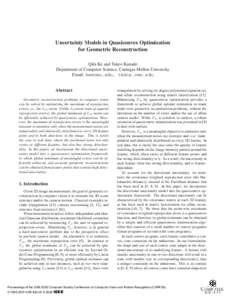Uncertainty Models in Quasiconvex Optimization for Geometric Reconstruction Qifa Ke and Takeo Kanade Department of Computer Science, Carnegie Mellon University Email: [removed], [removed]