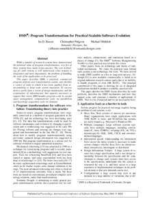DMS: Program Transformations for Practical Scalable Software Evolution Ira D. Baxter Christopher Pidgeon Michael Mehlich Semantic Designs, Inc.