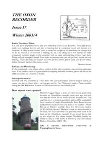 THE OXON RECORDER Issue 17 WinterRookie Newsletter Editor It is with some trepidation that I take over editorship of the Oxon Recorder. This represents a