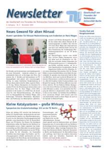 Newsletter der Gesellschaft von Freunden der Technischen Universität Berlin e. V. 6. Jahrgang · Nr. 9 · November 2005 Neues Gewand für alten Hörsaal