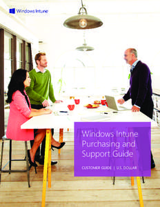 Windows Intune Purchasing and Support Guide CUSTOMER GUIDE | U.S. DOLLAR  Windows Intune
