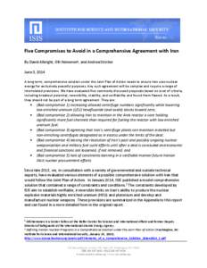 Five Compromises to Avoid in a Comprehensive Agreement with Iran By David Albright, Olli Heinonen1, and Andrea Stricker June 3, 2014 A long term, comprehensive solution under the Joint Plan of Action needs to ensure Iran