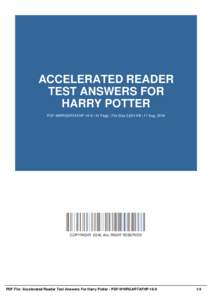 ACCELERATED READER TEST ANSWERS FOR HARRY POTTER PDF-WWRGARTAFHP-16-9 | 51 Page | File Size 2,824 KB | 17 Aug, 2016  COPYRIGHT 2016, ALL RIGHT RESERVED