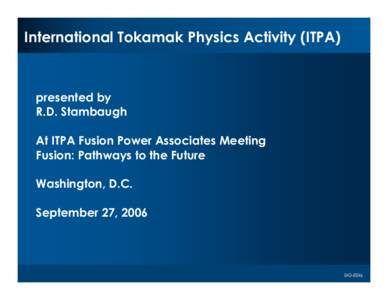 International Tokamak Physics Activity (ITPA)  PERSISTENT SURVEILLANCE FOR presented by PIPELINE PROTECTION AND THREAT INTERDICTION