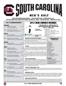 MEN’S GOLF South Carolina Athletic Media Relations • Justin Holt, Golf Contact • [removed[removed]George Rogers Blvd., Williams-Brice Stadium, Columbia, S.C[removed] • Cell: [removed] • Office: 803-7