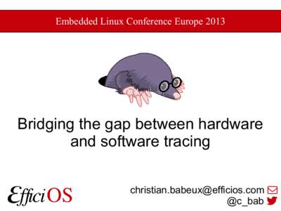 Embedded Linux Conference EuropeBridging the gap between hardware and software tracing   @c_bab 1