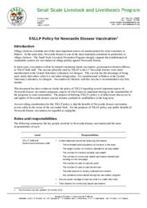 SSLLP Policy for Newcastle Disease Vaccination 1 Introduction Village chickens constitute one of the most important sources of animal protein for rural consumers in Malawi. At the same time, Newcastle disease is one of t