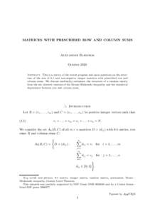 MATRICES WITH PRESCRIBED ROW AND COLUMN SUMS  Alexander Barvinok October 2010 Abstract. This is a survey of the recent progress and open questions on the structure of the sets of 0-1 and non-negative integer matrices wit