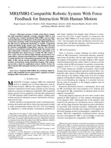 216  IEEE/ASME TRANSACTIONS ON MECHATRONICS, VOL. 11, NO. 2, APRIL 2006 MRI/fMRI-Compatible Robotic System With Force Feedback for Interaction With Human Motion