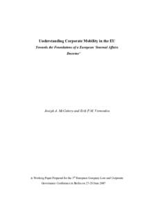 Understanding Corporate Mobility in the EU Towards the Foundations of a European ‘Internal Affairs Doctrine’ Joseph A. McCahery and Erik P.M. Vermeulen