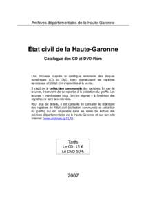 Archives départementales de la Haute-Garonne  État civil de la Haute-Garonne Catalogue des CD et DVD-Rom  L’on trouvera ci-après le catalogue sommaire des disques