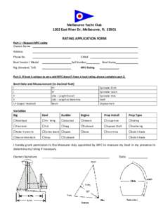 Melbourne Yacht Club 1202 East River Dr, Melbourne, FLRATING APPLICATION FORM Part 1 – Request MYC rating Owners Name Address