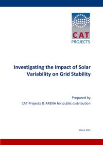 Investigating the Impact of Solar Variability on Grid Stability Prepared by CAT Projects & ARENA for public distribution