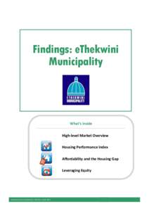 Findings: eThekwini Municipality What’s inside High-level Market Overview Housing Performance Index