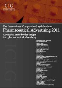 The International Comparative Legal Guide to:  Pharmaceutical Advertising 2011 A practical cross-border insight into pharmaceutical advertising Published by Global Legal Group