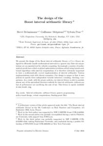 The design of the Boost interval arithmetic library ? Herv´e Br¨onnimann a,1 Guillaume Melquiond b,2 Sylvain Pion c,3 a CIS, b Ecole ´