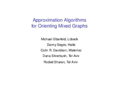 Approximation Algorithms  for Orienting Mixed Graphs