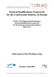 Forschungsinstitut für Beschäftigung Arbeit Qualifikation  Sectoral Qualifications Framework for the Construction Industry in Europe Project “Developing and Introducing a Sectoral Qualifications Framework