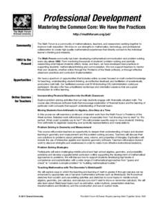 Professional Development Mastering the Common Core: We Have the Practices http://mathforum.org/pd/ Community  The Math Forum is a community of mathematicians, teachers, and researchers working together to