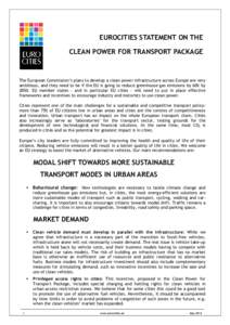 EUROCITIES STATEMENT ON THE CLEAN POWER FOR TRANSPORT PACKAGE The European Commission’s plans to develop a clean power infrastructure across Europe are very ambitious, and they need to be if the EU is going to reduce g