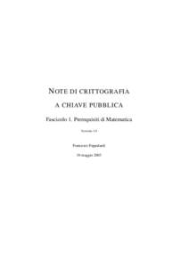 N OTE DI CRITTOGRAFIA A CHIAVE PUBBLICA Fascicolo 1. Prerequisiti di Matematica Versione 1.0  Francesco Pappalardi