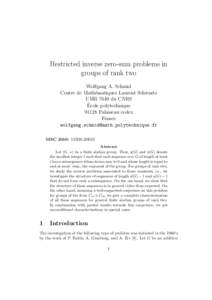 Restricted inverse zero-sum problems in groups of rank two Wolfgang A. Schmid Centre de Math´ematiques Laurent Schwartz UMR 7640 du CNRS ´