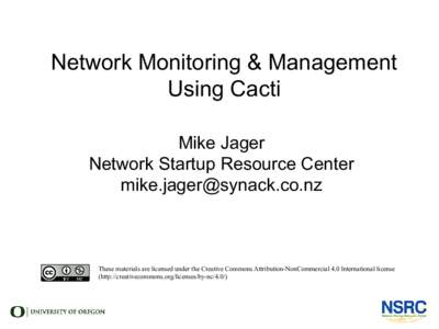 Network Monitoring & Management Using Cacti Mike Jager Network Startup Resource Center [removed]