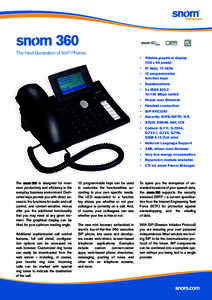 The Next Generation of VoIP Phones  • 	 Tiltable graphical display (128 x 64 pixels) •	 47 keys, 13 LEDs • 	 12 programmable