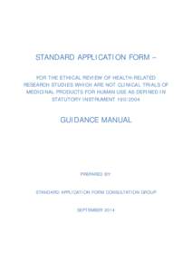 STANDARD APPLICATION FORM – FOR THE ETHICAL REVIEW OF HEALTH-RELATED RESEARCH STUDIES WHICH ARE NOT CLINICAL TRIALS OF MEDICINAL PRODUCTS FOR HUMAN USE AS DEFINED IN STATUTORY INSTRUMENT