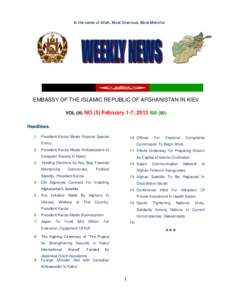 In the name of Allah, Most Gracious, Most Merciful  EMBASSY OF THE ISLAMIC REPUBLIC OF AFGHANISTAN IN KIEV VOL (III) NO (5) February 1-7, 2013 ISS (60) Headlines: 1- President Karzai Meets Russian Special