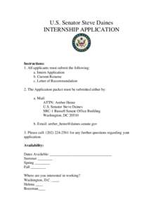 U.S. Senator Steve Daines INTERNSHIP APPLICATION Instructions: 1. All applicants must submit the following: a. Intern Application