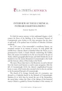 Chalcedonianism / Greece–Turkey relations / Roman Catholic Church / Ecumenical Patriarch Bartholomew I of Constantinople / Ecumenical Patriarch of Constantinople / Patriarch Athenagoras I of Constantinople / Ecumenical Patriarchate of Constantinople / Eastern Orthodox Church / Primacy of the Bishop of Rome / Christianity / Eastern Orthodoxy / Christianity in Europe