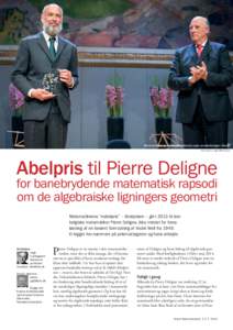 47  Pierre Deligne og norske kong Harald under prisuddelingen i Norge. Foto: Heiko Junge/NTB Scanpix  Abelpris til Pierre Deligne