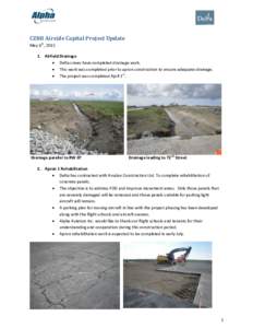 CZBB Airside Capital Project Update May 6th, Airfield Drainage  Delta crews have completed drainage work.  This work was completed prior to apron construction to ensure adequate drainage.  The project wa