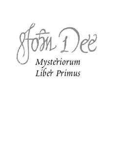 Mysteriorum Liber Primus $ The materials in this book are copyright © 1998 Clay Holden and the John Dee Publication Project.