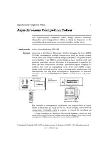 Asynchronous Completion Token  1 Asynchronous Completion Token The Asynchronous Completion Token design pattern efficiently