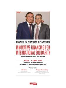 DINNER IN HONOUR OF UNITAID  INNOVATIVE FINANCING FOR INTERNATIONAL SOLIDARITY IN THE PRESENCE OF BILL GATES
